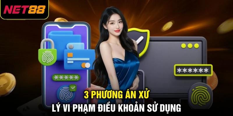 3 phương án xử lý vi phạm điều khoản sử dụng 3 phương án xử lý vi phạm điều khoản sử dụng