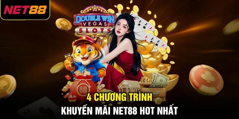 4 chương trình khuyến mãi NET88 hot nhất