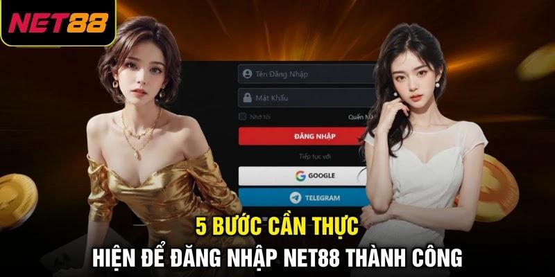 5 bước cần thực hiện để đăng nhập NET88 thành công