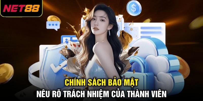 Chính sách bảo mật nêu rõ trách nhiệm của thành viên