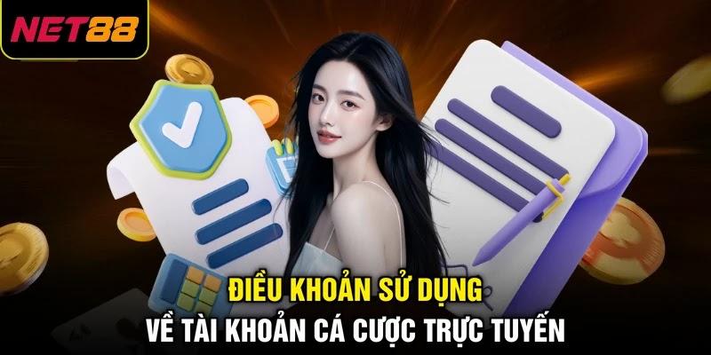 Điều khoản sử dụng về tài khoản cá cược trực tuyến Điều khoản sử dụng về tài khoản cá cược trực tuyến