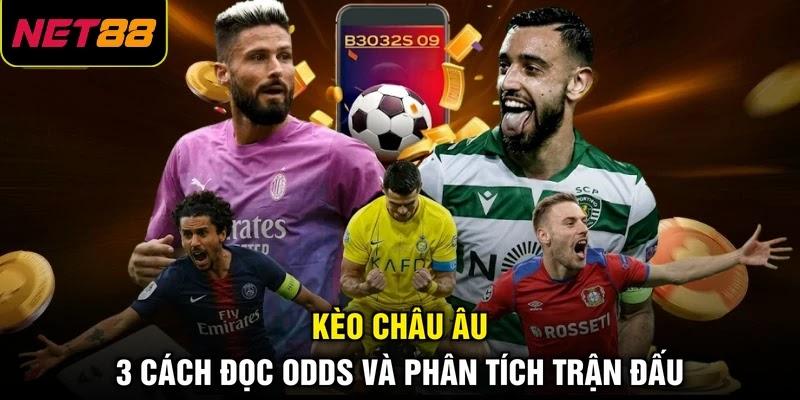 Kèo Châu Âu - 3 Cách Đọc Odds Và Phân Tích Trận Đấu