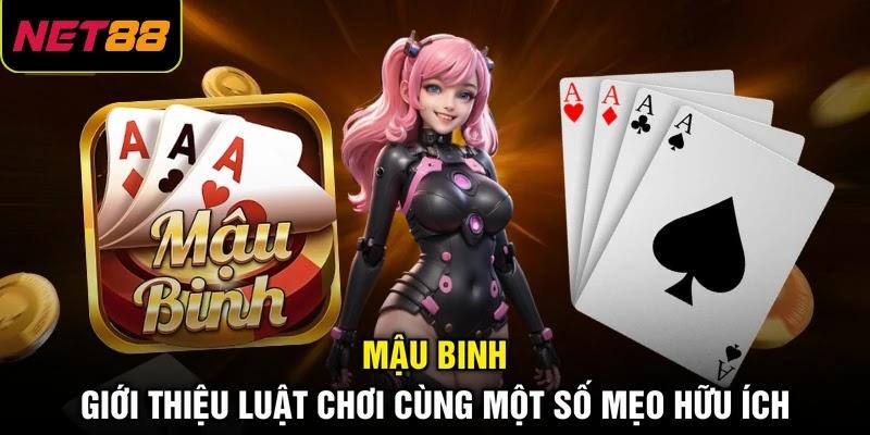 Mậu Binh - Giới Thiệu Luật Chơi Cùng Một Số Mẹo Hữu Ích