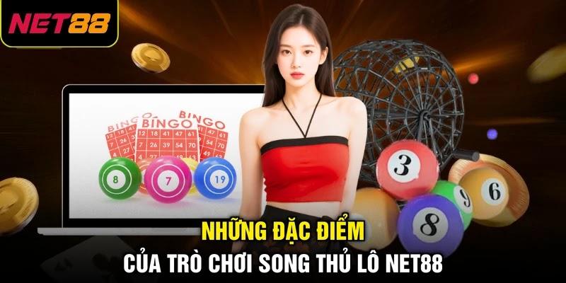 Những đặc điểm của trò chơi song thủ lô NET88