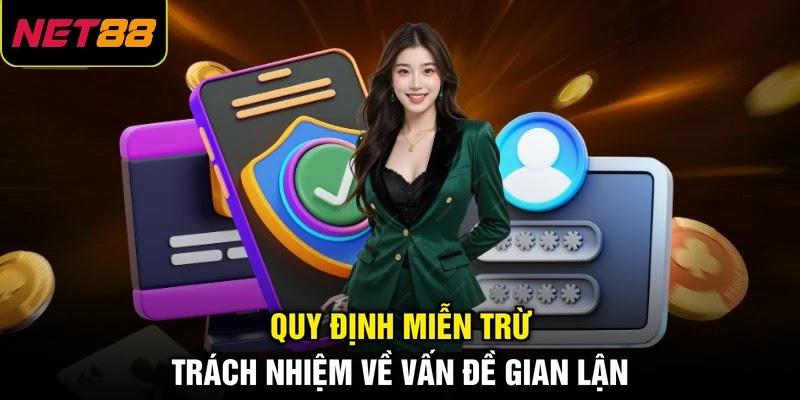 Quy định miễn trừ trách nhiệm về vấn đề gian lận
