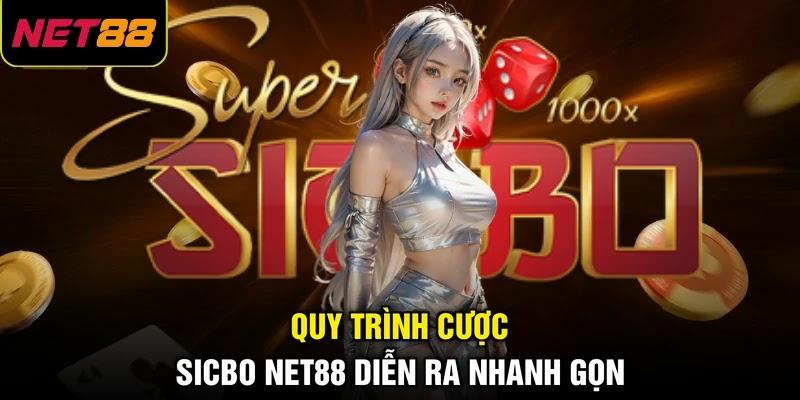 Quy trình cược sicbo NET88 diễn ra nhanh gọn