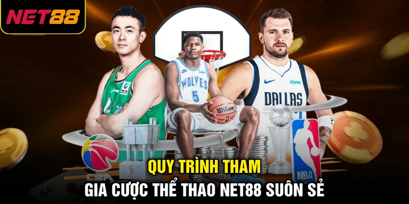 Quy trình tham gia cược thể thao NET88 suôn sẻ