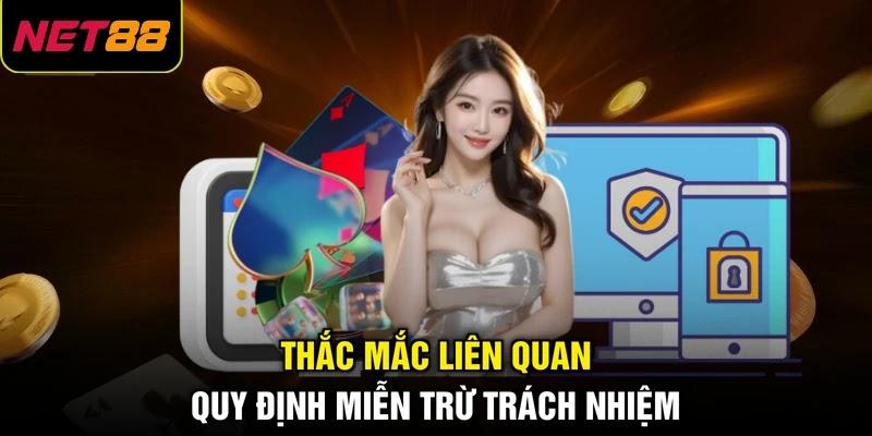 Thắc mắc liên quan quy định miễn trừ trách nhiệm
