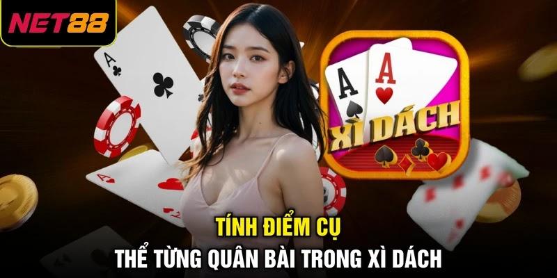 Tính điểm cụ thể từng quân bài trong Xì dách