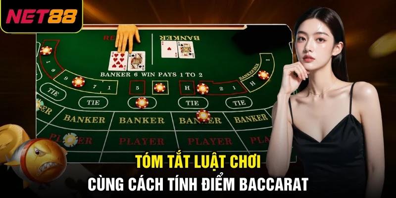 Tóm tắt luật chơi cùng cách tính điểm Baccarat