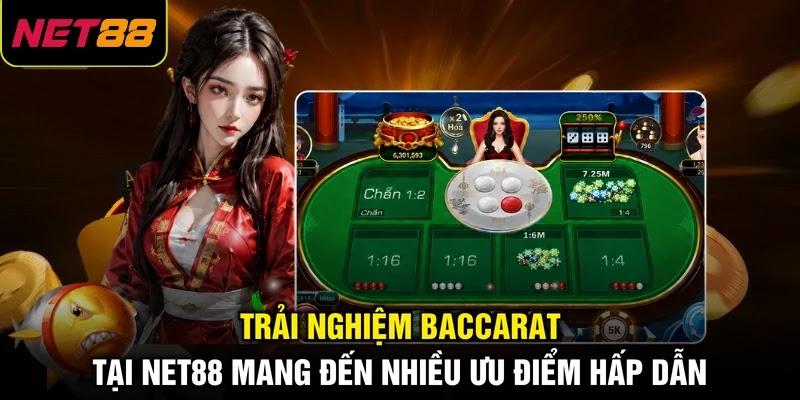 Trải nghiệm Baccarat tại NET88 mang đến nhiều ưu điểm hấp dẫn